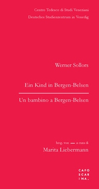 Un bambino a Bergen-Belsen. Ein Kind in Bergen-Belsen. Testo tedesco a fronte - Librerie.coop