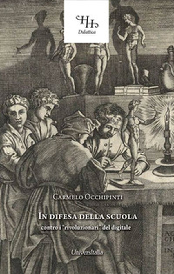 In difesa della scuola contro i «rivoluzionari» del digitale. Testimonianze dalla quarantena (marzo-aprile 2020) - Librerie.coop In difesa della scuola contro i «rivoluzionari» del digitale. Testimonianze dalla quarantena (marzo-aprile 2020) - Librerie.coop