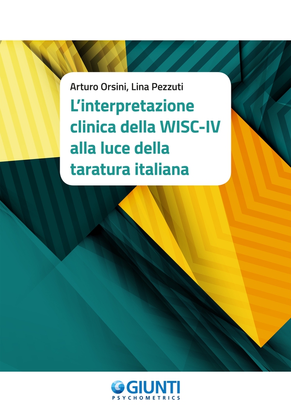 L’interpretazione clinica della WISC-IV alla luce della taratura italiana - Librerie.coop L’interpretazione clinica della WISC-IV alla luce della taratura italiana - Librerie.coop