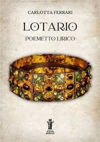 Lotario. Poemetto lirico - Librerie.coop