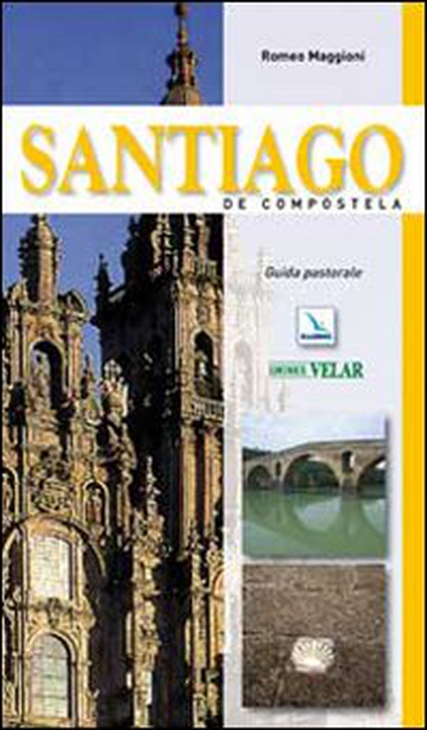 Santiago de Compostela. Guida pastorale - Librerie.coop Santiago de Compostela. Guida pastorale - Librerie.coop