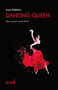 Dancing Queen. Blues, poesie e prose liriche - Librerie.coop