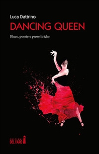 Dancing Queen. Blues, poesie e prose liriche - Librerie.coop