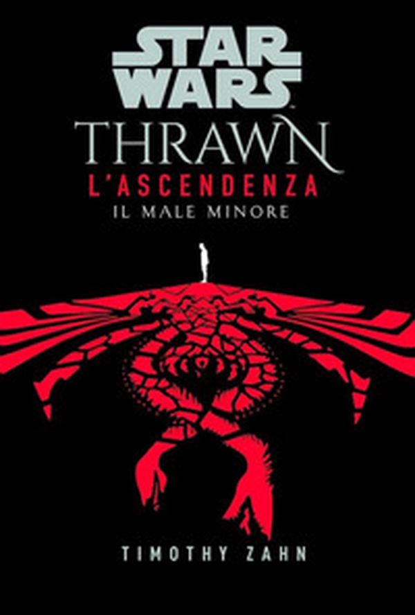 Il male minore. Thrawn. L'ascendenza. Star Wars - Vol. 2 - Librerie.coop Il male minore. Thrawn. L'ascendenza. Star Wars - Vol. 2 - Librerie.coop