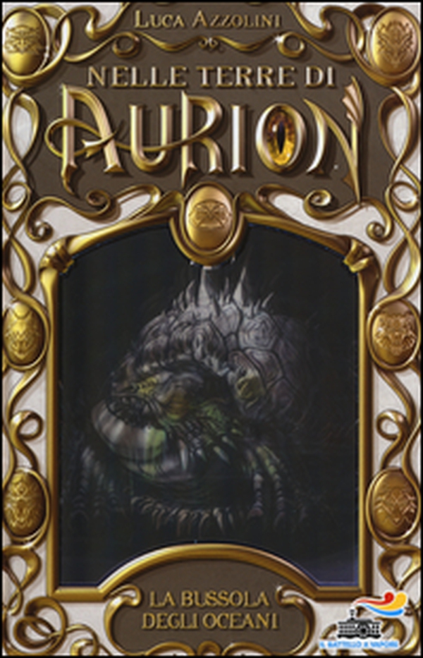 La bussola degli oceani. Nelle terre di Aurion - Librerie.coop La bussola degli oceani. Nelle terre di Aurion - Librerie.coop