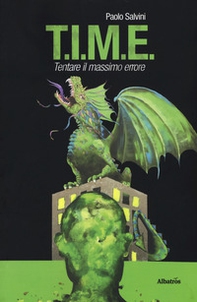 T.i.m.e. Tentare il massimo errore - Librerie.coop