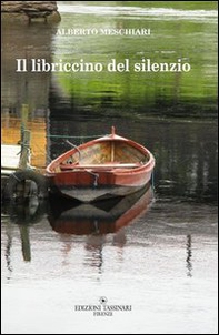 Il libriccino del silenzio. Strategie del reincanto - Librerie.coop