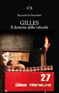 Gilles. Il demone della velocità - Librerie.coop