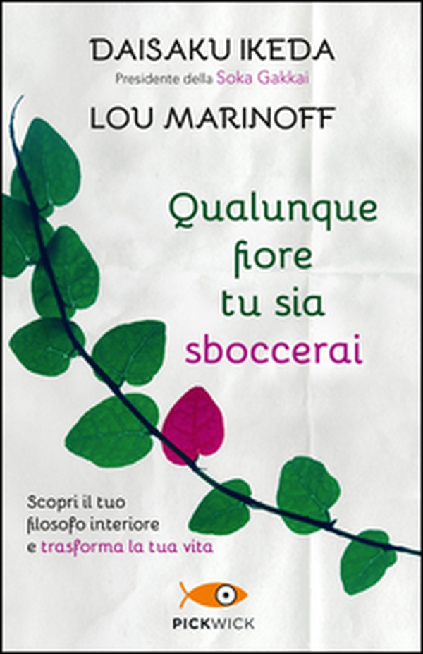 Qualunque fiore tu sia sboccerai. Scopri il tuo filosofo interiore e trasforma la tua vita - Librerie.coop Qualunque fiore tu sia sboccerai. Scopri il tuo filosofo interiore e trasforma la tua vita - Librerie.coop