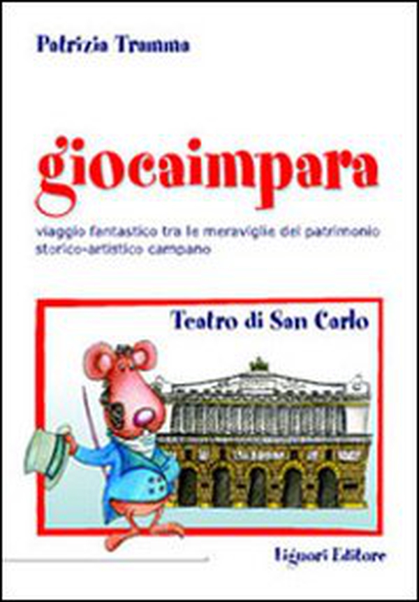 Giocaimpara a teatro. Teatro San Carlo - Librerie.coop Giocaimpara a teatro. Teatro San Carlo - Librerie.coop