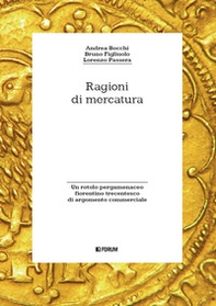 Ragioni di mercatura. Un rotolo pergamenaceo fiorentino trecentesco di argomento commerciale - Librerie.coop Ragioni di mercatura. Un rotolo pergamenaceo fiorentino trecentesco di argomento commerciale - Librerie.coop