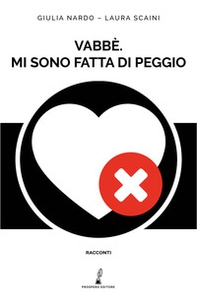 Vabbè. Mi sono fatta di peggio - Librerie.coop