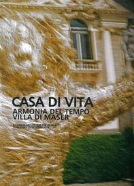 Casa di vita. Armonia del tempo, villa di Maser - Librerie.coop