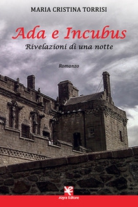 Ada e Incubus. Rivelazioni di una notte - Librerie.coop Ada e Incubus. Rivelazioni di una notte - Librerie.coop