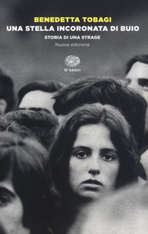 Una stella incoronata di buio. Storia di una strage - Librerie.coop Una stella incoronata di buio. Storia di una strage - Librerie.coop