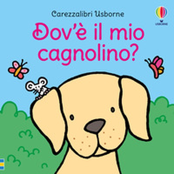 Dov'è il mio cagnolino? - Librerie.coop Dov'è il mio cagnolino? - Librerie.coop