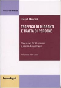 Traffico di migranti e tratta di persone. Tutela dei diritti umani e azioni di contrasto - Librerie.coop