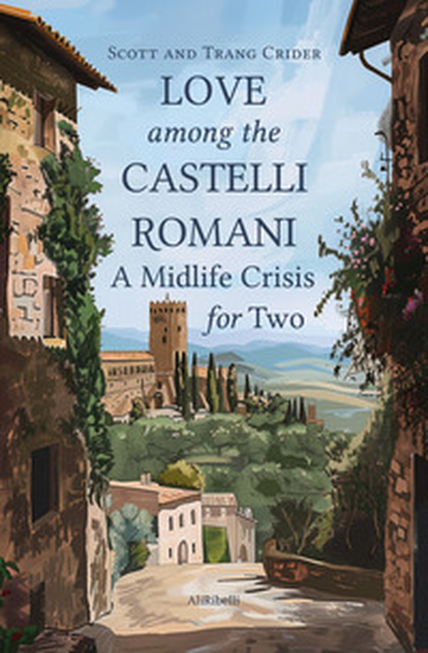 Love among the Castelli Romani: a midlife crisis for two - Librerie.coop Love among the Castelli Romani: a midlife crisis for two - Librerie.coop
