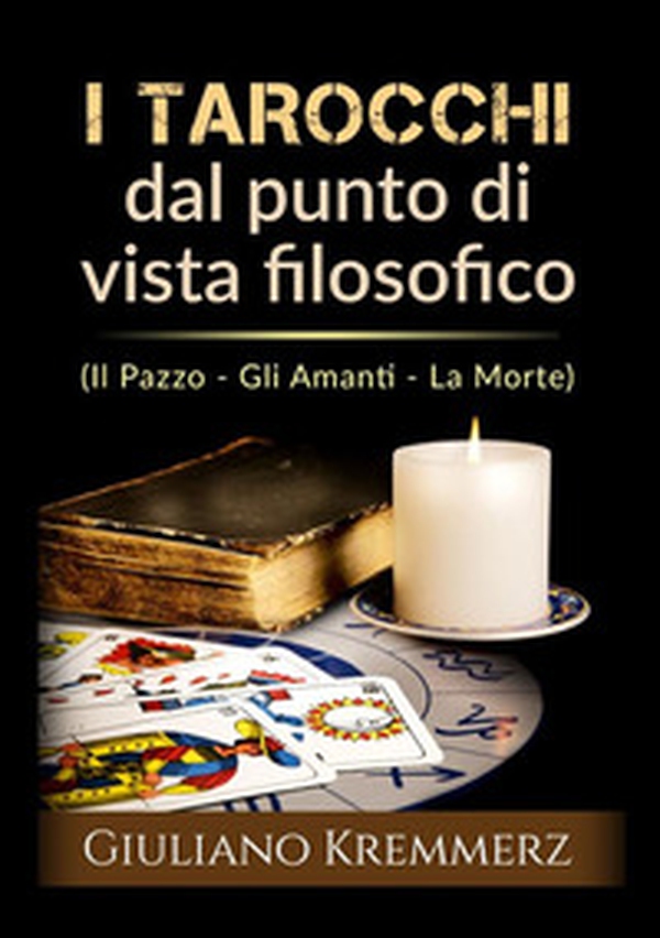 I tarocchi dal punto di vista filosofico - Librerie.coop I tarocchi dal punto di vista filosofico - Librerie.coop