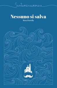 Santamariammare. Nessuno si salva - Librerie.coop Santamariammare. Nessuno si salva - Librerie.coop