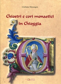 Chiostri e cori monastici di Chioggia - Librerie.coop