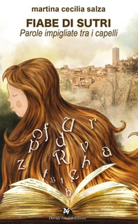 Fiabe di Sutri. Parole impigliate tra i capelli - Librerie.coop Fiabe di Sutri. Parole impigliate tra i capelli - Librerie.coop