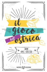 Il gioco dell'ostrica - Librerie.coop Il gioco dell'ostrica - Librerie.coop