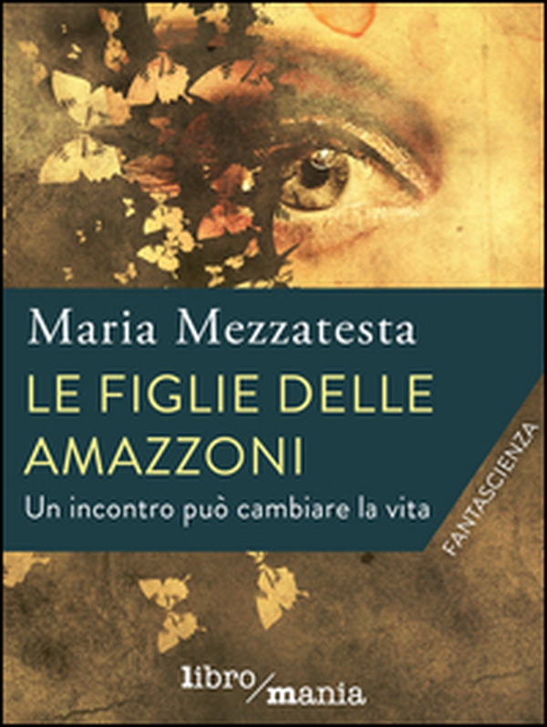 Le figlie delle Amazzoni - Librerie.coop Le figlie delle Amazzoni - Librerie.coop