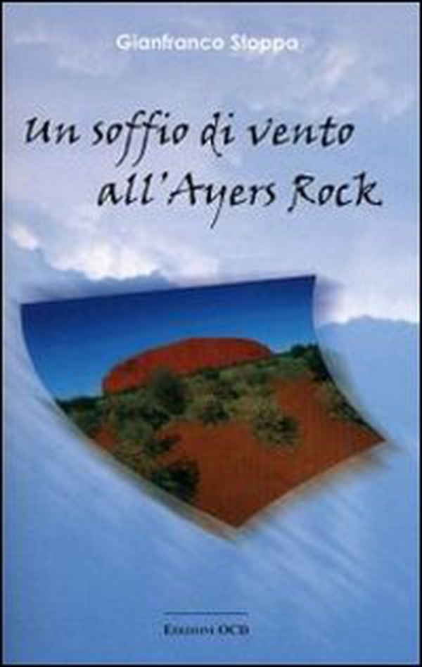 Un soffio di vento all'Ayers Rock - Librerie.coop Un soffio di vento all'Ayers Rock - Librerie.coop