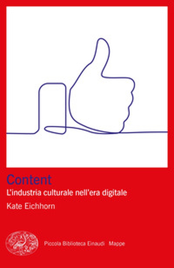 Content. L'industria culturale nell'era digitale - Librerie.coop Content. L'industria culturale nell'era digitale - Librerie.coop