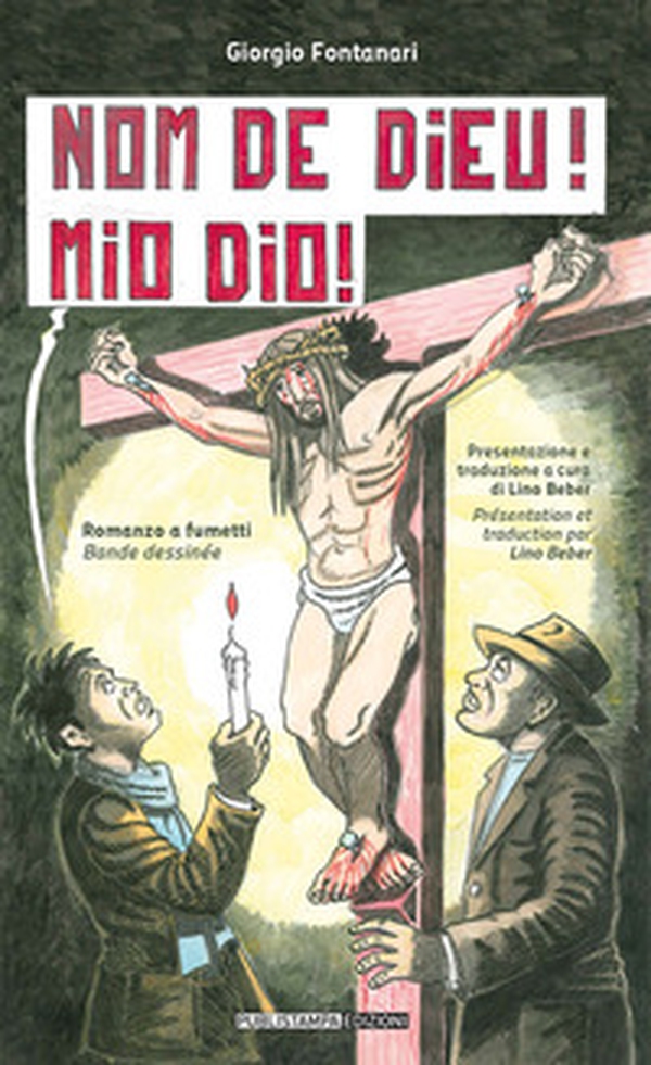 Nom de Dieu! Mio Dio! Ediz. italiana e francese - Librerie.coop Nom de Dieu! Mio Dio! Ediz. italiana e francese - Librerie.coop