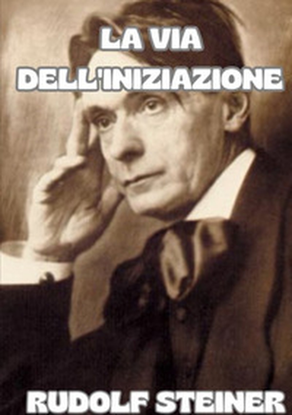 La via dell'iniziazione - Librerie.coop La via dell'iniziazione - Librerie.coop