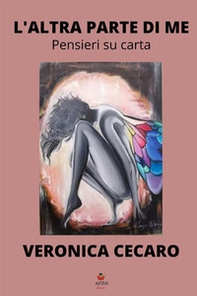 L'altra parte di me. Pensieri su carta - Librerie.coop L'altra parte di me. Pensieri su carta - Librerie.coop