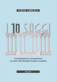 I 10 saggi. Considerazioni e proposizioni sui temi dell'attualità sociale e politica - Librerie.coop