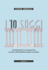 I 10 saggi. Considerazioni e proposizioni sui temi dell'attualità sociale e politica - Librerie.coop I 10 saggi. Considerazioni e proposizioni sui temi dell'attualità sociale e politica - Librerie.coop