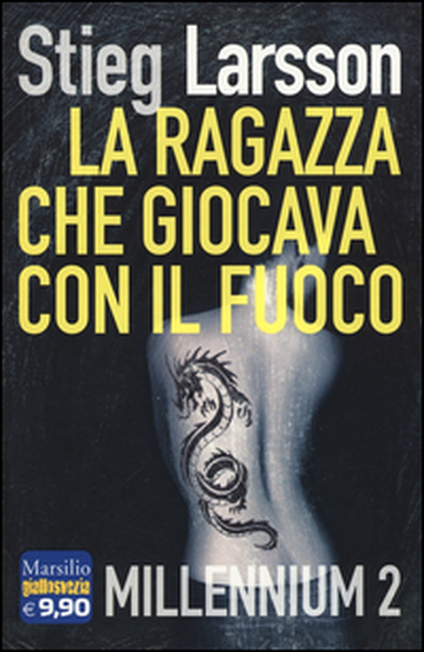 La ragazza che giocava con il fuoco. Millennium - Librerie.coop La ragazza che giocava con il fuoco. Millennium - Librerie.coop