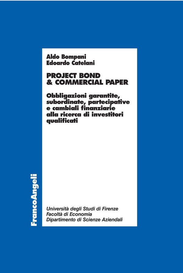 Project bond & commercial paper. Obbligazioni garantite, subordinate, partecipative e cambiali finanziarie alla ricerca di investitori qualificati - Librerie.coop Project bond & commercial paper. Obbligazioni garantite, subordinate, partecipative e cambiali finanziarie alla ricerca di investitori qualificati - Librerie.coop