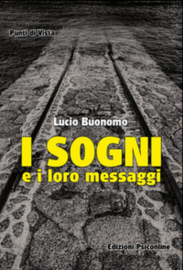 I sogni e i loro messaggi - Librerie.coop I sogni e i loro messaggi - Librerie.coop