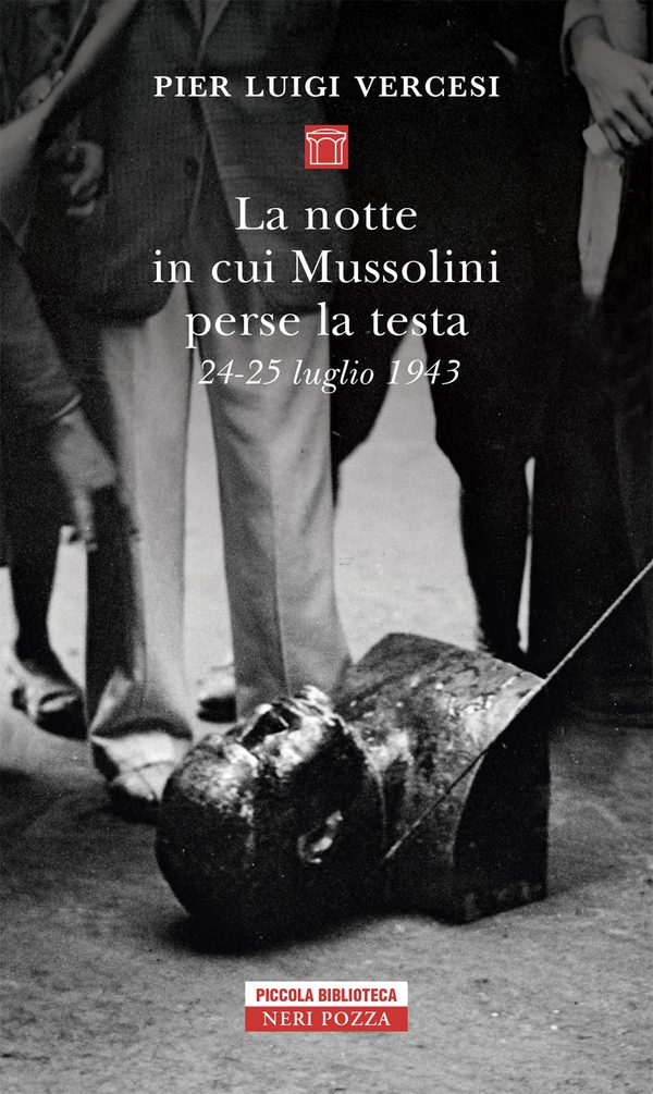 La notte in cui Mussolini perse la testa - Librerie.coop La notte in cui Mussolini perse la testa - Librerie.coop