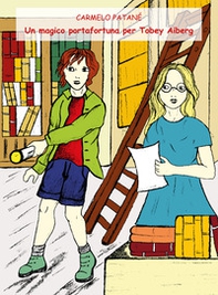 Un magico portafortuna per Tobey Aiberg - Librerie.coop