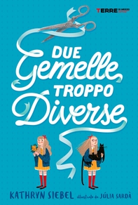 Due gemelle troppo diverse - Librerie.coop