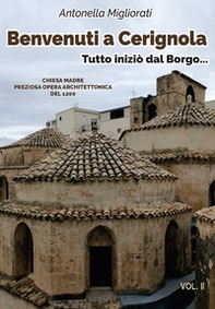 Benvenuti a Cerignola. Tutto iniziò dal borgo... - Librerie.coop