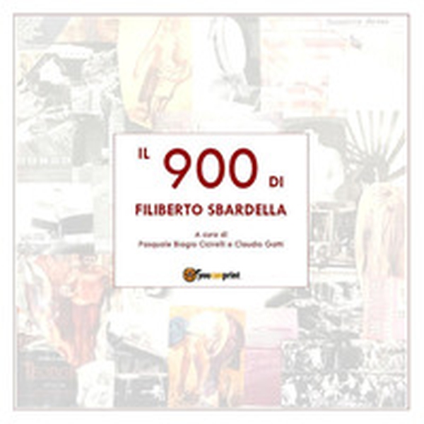 Il 900 di Filiberto Sbardella - Librerie.coop Il 900 di Filiberto Sbardella - Librerie.coop