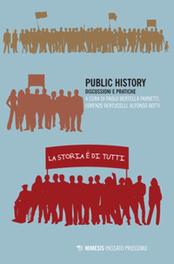 Public history. Discussioni e pratiche - Librerie.coop Public history. Discussioni e pratiche - Librerie.coop