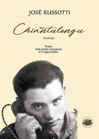 Chiantulongu. Pianto lungo. Testo malvagnese e italiano - Librerie.coop Chiantulongu. Pianto lungo. Testo malvagnese e italiano - Librerie.coop
