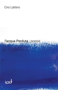 L'acqua perduta - Librerie.coop