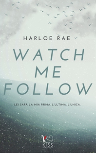 Watch me follow - Librerie.coop