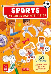 The sports. Stickers and activities - Librerie.coop
