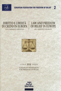 Diritto e libertà di credo in Europa. Un cammino difficile-Law and freedom of belief in Europe. An arduous journey - Librerie.coop