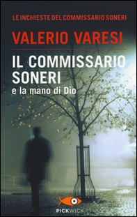 Il commissario Soneri e la mano di Dio - Librerie.coop Il commissario Soneri e la mano di Dio - Librerie.coop